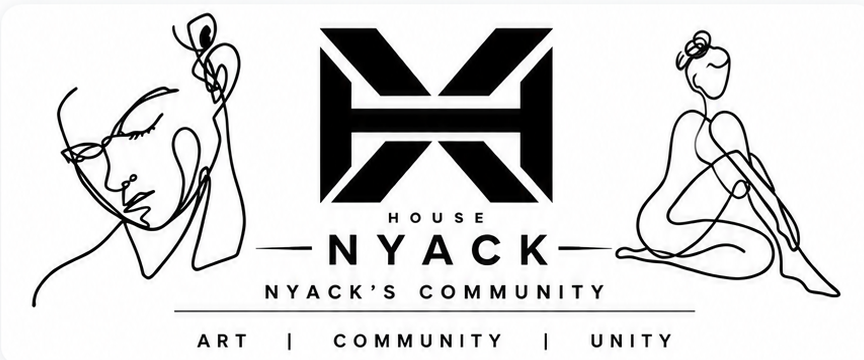 X House Nyack. Nyack’s Community Creative Space. Art, Community, Unity. Creativity Lives Here.